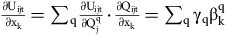 StartFraction partial differential normal upper U Subscript normal i normal j normal t Baseline Over partial differential normal x Subscript normal k Baseline EndFraction equals sigma summation Underscript normal q Endscripts StartFraction partial differential normal upper U Subscript normal i normal j normal t Baseline Over partial differential normal upper Q Subscript normal j Superscript normal q Baseline EndFraction dot StartFraction partial differential normal upper Q Subscript normal i normal j normal t Baseline Over partial differential normal x Subscript normal k Baseline EndFraction equals sigma summation Underscript normal q Endscripts gamma Subscript normal q Baseline beta Subscript normal k Superscript normal q