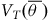 upper V Subscript upper T Baseline left parenthesis theta overbar right parenthesis