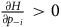 StartFraction partial differential upper H Over partial differential p Subscript negative i Baseline EndFraction greater than 0
