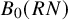 upper B 0 left parenthesis upper R upper N right parenthesis