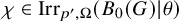 chi element of upper I r r Subscript p prime comma upper Omega Baseline left parenthesis upper B 0 left parenthesis upper G right parenthesis vertical bar theta right parenthesis