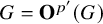 upper G equals bold upper O Superscript p prime Baseline left parenthesis upper G right parenthesis