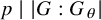 p vertical bar StartAbsoluteValue upper G colon upper G Subscript theta Baseline EndAbsoluteValue