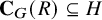 upper C Subscript upper G Baseline left parenthesis upper R right parenthesis subset of or equal to upper H