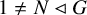 1 not equals upper N white left pointing triangle upper G
