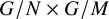 upper G divided by upper N times upper G divided by upper M