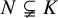 upper N subset of above not equals upper K