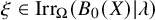 xi element of upper I r r Subscript upper Omega Baseline left parenthesis upper B 0 left parenthesis upper X right parenthesis vertical bar lamda right parenthesis