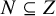 upper N subset of or equal to upper Z