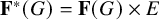 upper F Superscript asterisk Baseline left parenthesis upper G right parenthesis equals bold upper F left parenthesis upper G right parenthesis times upper E