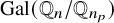 backslash operatorname upper G a l left parenthesis upper Q Subscript n Baseline divided by upper Q Subscript n Sub Subscript p Subscript Baseline right parenthesis