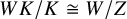 upper W upper K divided by upper K approximately equals upper W divided by upper Z
