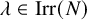lamda element of upper I r r left parenthesis upper N right parenthesis