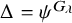 upper Delta equals psi Superscript upper G Super Subscript lamda