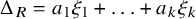 upper Delta Subscript upper R Baseline equals a 1 xi 1 plus midline horizontal ellipsis plus a Subscript k Baseline xi Subscript k