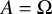 upper A equals upper Omega
