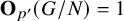 bold upper O Subscript p prime Baseline left parenthesis upper G divided by upper N right parenthesis equals 1