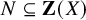 upper N subset of or equal to bold upper Z left parenthesis upper X right parenthesis