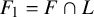 upper F 1 equals upper F intersection upper L
