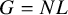 upper G equals upper N upper L