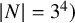 StartAbsoluteValue upper N EndAbsoluteValue equals 3 Superscript 4 Baseline right parenthesis