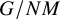 upper G divided by upper N upper M