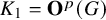 upper K 1 equals bold upper O Superscript p Baseline left parenthesis upper G right parenthesis