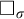 white medium square Subscript sigma Baseline