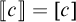 Double bracket c equals double bracket c.