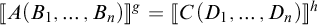 Open bracket A open parenthesis B sub 1 comma up to B sub n close parenthesis close bracket to the g power equals open bracket C open parenthesis D sub 1 comma up to D sub n close parenthesis close bracket to the h power