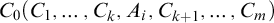 upper C 0 left parenthesis upper C 1 comma midline horizontal ellipsis comma upper C Subscript k Baseline comma upper A Subscript i Baseline comma upper C Subscript k plus 1 Baseline comma midline horizontal ellipsis comma upper C Subscript m Baseline right parenthesis