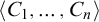 left angle bracket upper C 1 comma midline horizontal ellipsis comma upper C Subscript n Baseline right angle bracket