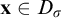 bold x element of upper D Subscript sigma