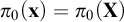 pi 0 left parenthesis bold x right parenthesis equals pi 0 left parenthesis bold upper X right parenthesis