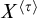 upper X Superscript left angle bracket tau right angle bracket