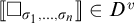 Double bracket open sigma sub 1 comma up to sigma sub n double bracket close is an element of D to the v power.
