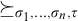 succeeds above single line equals Subscript sigma 1 comma midline horizontal ellipsis comma sigma Sub Subscript n Subscript comma tau Baseline