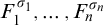 upper F 1 Superscript sigma 1 Baseline comma midline horizontal ellipsis comma upper F Subscript n Superscript sigma Super Subscript n Superscript