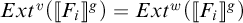 E x t superscript v of open bracket F sub i close bracket vertical bar superscript g equals E x t superscript w of open bracket F sub i close bracket vertical bar superscript g.