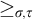 greater than or equals Subscript sigma comma tau Baseline