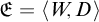 German upper E equals left angle bracket upper W comma upper D right angle bracket