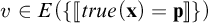 v is an element of E open parenthesis open bracket true open parenthesis x close parenthesis equals p close bracket close parenthesis.