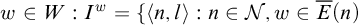 w element of upper W colon upper I Superscript w Baseline equals left brace left angle bracket n comma l right angle bracket colon n element of script upper N comma w element of ModifyingAbove upper E With bar left parenthesis n right parenthesis