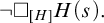 not white medium square Subscript upper H Baseline upper H left parenthesis s right parenthesis period
