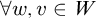 for all w comma v element of upper W