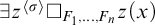there exists z Superscript left angle bracket sigma right angle bracket Baseline white medium square Subscript upper F 1 comma midline horizontal ellipsis comma upper F Sub Subscript n Subscript Baseline z left parenthesis x right parenthesis