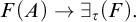 upper F left parenthesis upper A right parenthesis right arrow there exists Subscript tau Baseline left parenthesis upper F right parenthesis period