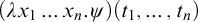 left parenthesis lamda x 1 midline horizontal ellipsis x Subscript n Baseline period psi right parenthesis left parenthesis t 1 comma midline horizontal ellipsis comma t Subscript n Baseline right parenthesis