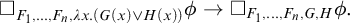 white medium square Subscript upper F 1 comma midline horizontal ellipsis comma upper F Sub Subscript n Subscript comma lamda x period left parenthesis upper G left parenthesis x right parenthesis or upper H left parenthesis x right parenthesis right parenthesis Baseline phi right arrow white medium square Subscript upper F 1 comma midline horizontal ellipsis comma upper F Sub Subscript n Subscript comma upper G comma upper H Baseline phi period