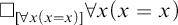 white medium square Subscript for all x left parenthesis x equals x right parenthesis Baseline for all x left parenthesis x equals x right parenthesis